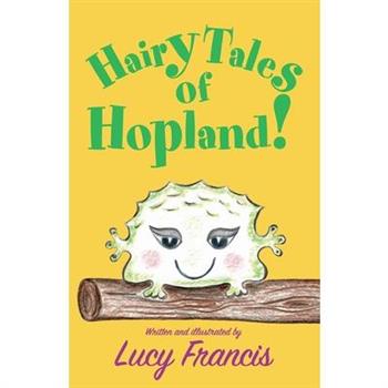 Hairy Tales of Hopland!