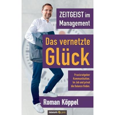 Zeitgeist im Management - Das vernetzte Gl羹ck