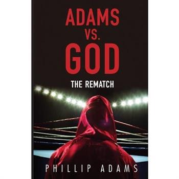 Adams Vs. God