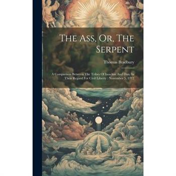 The Ass, Or, The Serpent