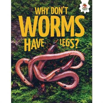 Why Don't Worms Have Legs?