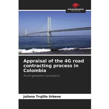 Appraisal of the 4G road contracting process in Colombia
