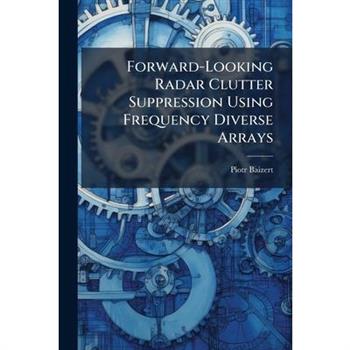 Forward-Looking Radar Clutter Suppression Using Frequency Diverse Arrays