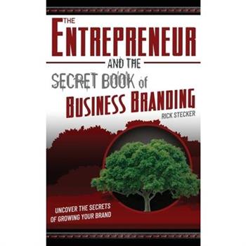 The Entrepreneur and the Secret Book of Business Branding