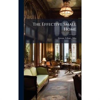 The Effective Small Home