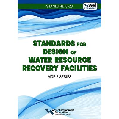 Standards for Design of Water Resource Recovery Facilities, Wef 8