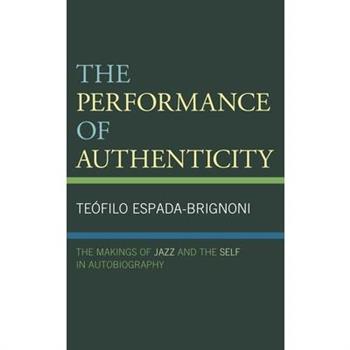 The Performance of Authenticity