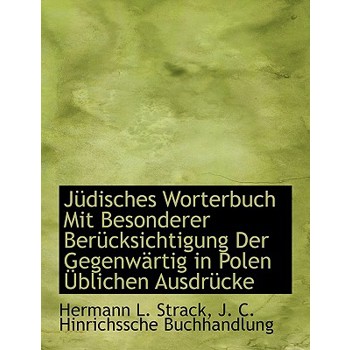 Judisches Worterbuch Mit Besonderer Berucksichtigung Der Gegenwartig in Polen Ublichen Ausdrucke