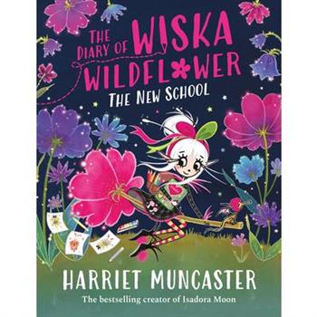 The Diary of Wiska Wildflower: The New School