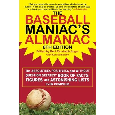 The Baseball Maniac’s Almanac