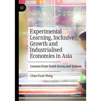 Experimental Learning, Inclusive Growth and Industrialised Economies in Asia
