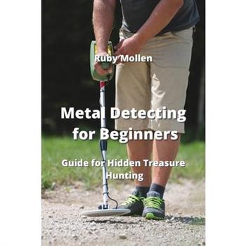 Metal Detecting for Beginners