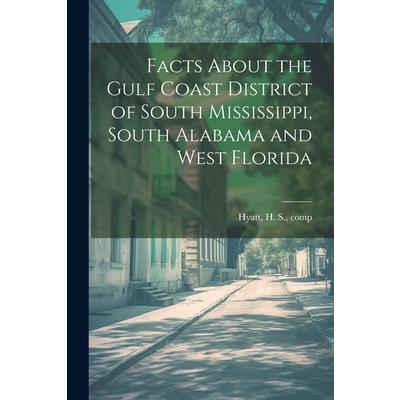 Facts About the Gulf Coast District of South Mississippi, South Alabama and West Florida