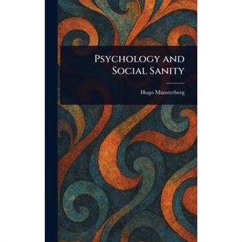 Psychology and Social Sanity