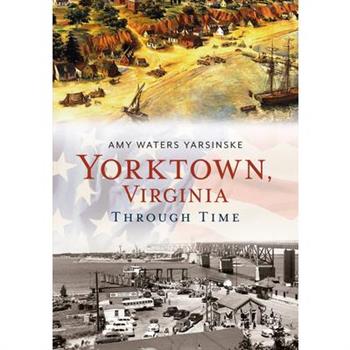 Yorktown Through Time