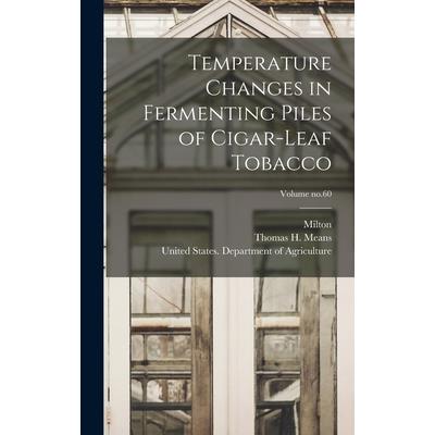 Temperature Changes in Fermenting Piles of Cigar-leaf Tobacco; Volume no.60