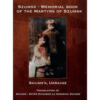 Szumsk - Memorial book of the Martyrs of Szumsk (Poland)