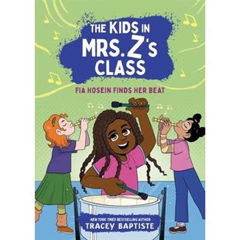 The Kids in Mrs. Z's Class: Fia Hosein Finds Her Beat