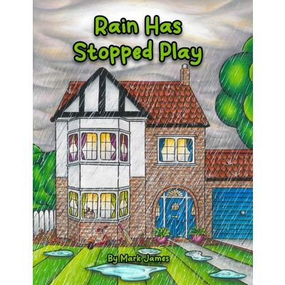 Rain has stopped play Rain has stopped play