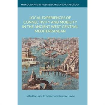 Local Experiences of Connectivity and Mobility in the Ancient West-Central Mediterranean