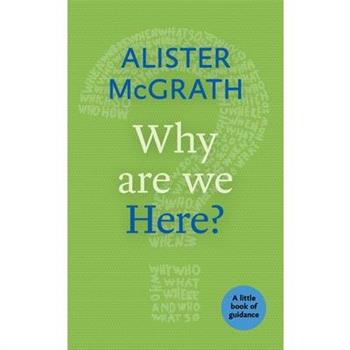 Why Are We Here?