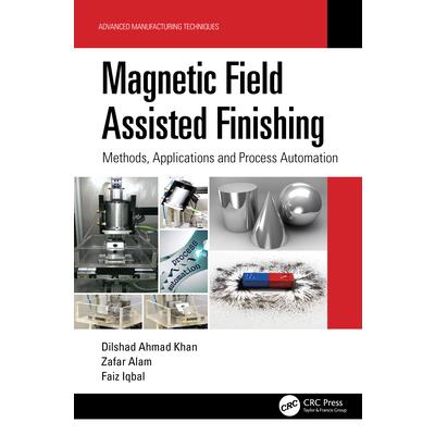 Magnetic Field Assisted Finishing
