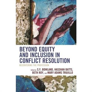 Beyond Equity and Inclusion in Conflict Resolution