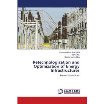 Retechnologization and Optimization of Energy Infrastructures