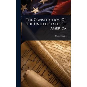 The Constitution Of The United States Of America