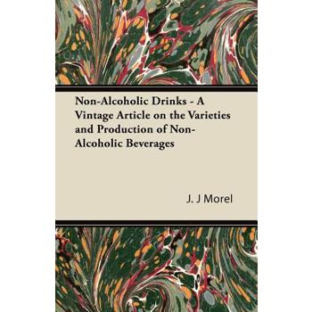 Non-Alcoholic Drinks - A Vintage Article on the Varieties and Production of Non-Alcoholic Beverages