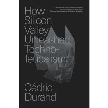 How Silicon Valley Unleashed Techno-Feudalism