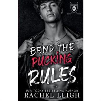 Bend The Pucking Rules