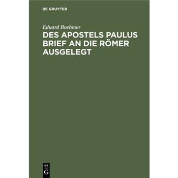 Des Apostels Paulus Brief an die R繹mer ausgelegt