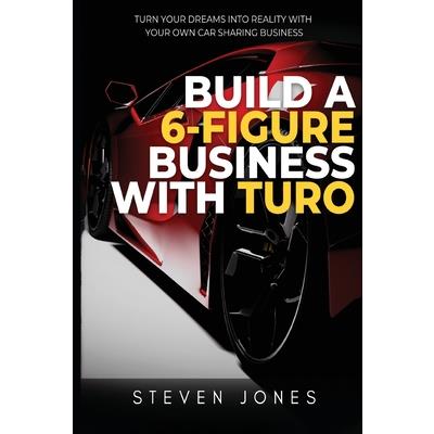 Build a 6-Figure Business Using Turo