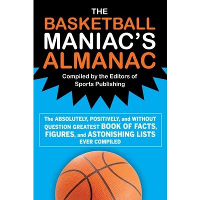 The Basketball Maniac’s Almanac