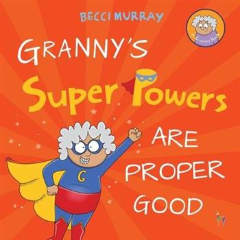 Granny’s Super Powers Are Proper Good