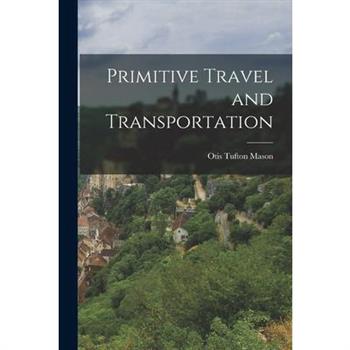Primitive Travel and Transportation