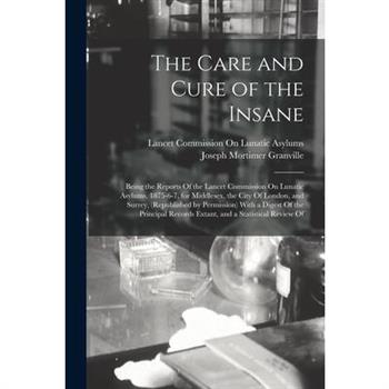 The Care and Cure of the Insane