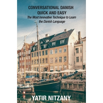 Conversational Danish Quick and Easy