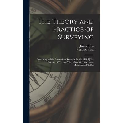 The Theory and Practice of Surveying