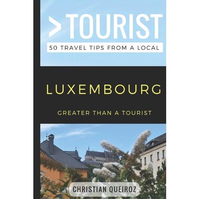Greater Than a Tourist- Luxembourg