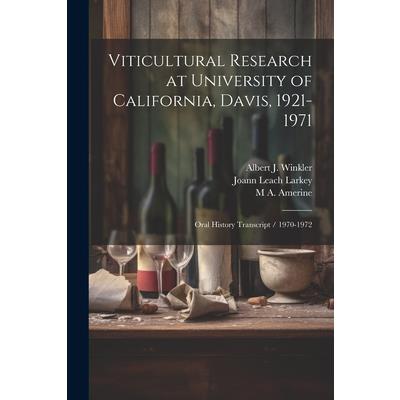 Viticultural Research at University of California, Davis, 1921-1971