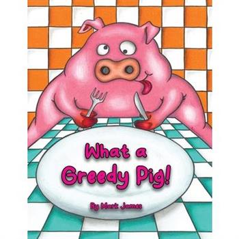 What a greedy pig!
