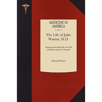 Life of John Warren, M.D.