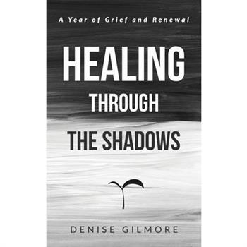 Healing Through the Shadows