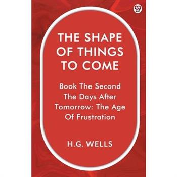 The Shape Of Things To Come Book The Second The Days After Tomorrow