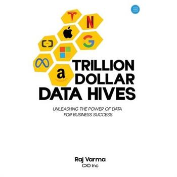 Trillion Dollar Data Hives