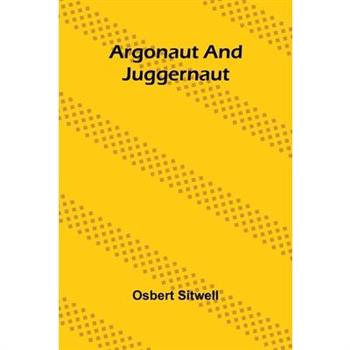 Argonaut And Juggernaut