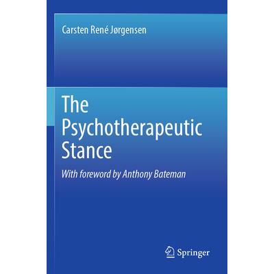 The Psychotherapeutic StanceThePsychotherapeutic Stance