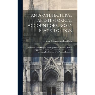 An Architectural and Historical Account of Crosby Place, London